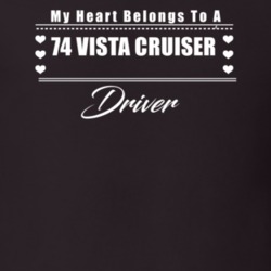 My Heart Belongs To A 1974 Vista Cruiser Driver Dark Color T Shirt