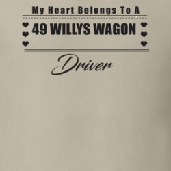 My Heart Belongs To A 1949 Willys Wagon Driver Light Color T Shirt