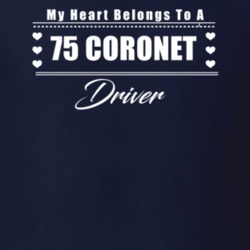 My Heart Belongs To A 1975 Coronet Driver Dark Color T Shirt