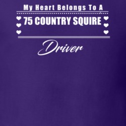 My Heart Belongs To A 1975 Country Squire Driver Dark Color T Shirt