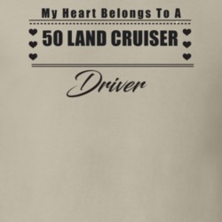 My Heart Belongs To A 1950 Land Cruiser Driver Light Color T Shirt