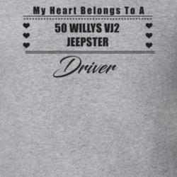 My Heart Belongs To A 1950 Willys Vj2 Jeepster Driver Light Color T Sh