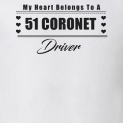 My Heart Belongs To A 1951 Coronet Driver Light Color T Shirt