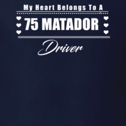 My Heart Belongs To A 1975 Matador Driver Dark Color T Shirt