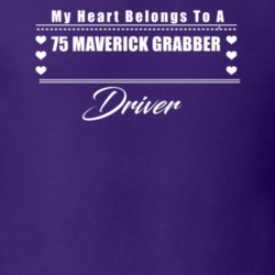 My Heart Belongs To A 1975 Maverick Grabber Driver Dark Color T Shirt