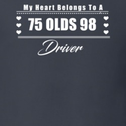 My Heart Belongs To A 1975 Olds 98 Driver Dark Color T Shirt