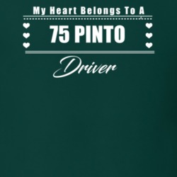 My Heart Belongs To A 1975 Pinto Driver Dark Color T Shirt