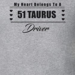 My Heart Belongs To A 1951 Taurus Driver Light Color T Shirt
