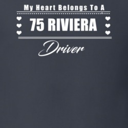 My Heart Belongs To A 1975 Riviera Driver Dark Color T Shirt