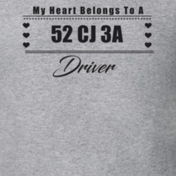 My Heart Belongs To A 1952 Cj 3A Driver Light Color T Shirt