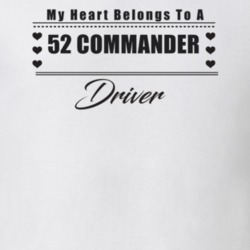 My Heart Belongs To A 1952 Commander Driver Light Color T Shirt