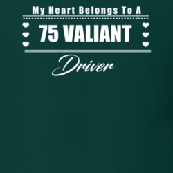 My Heart Belongs To A 1975 Valiant Driver Dark Color T Shirt