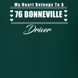 My Heart Belongs To A 1976 Bonneville Driver Dark Color T Shirt