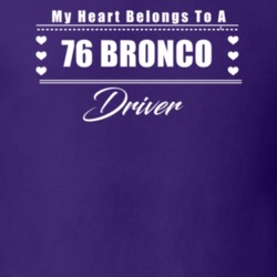 My Heart Belongs To A 1976 Bronco Driver Dark Color T Shirt