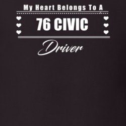 My Heart Belongs To A 1976 Civic Driver Dark Color T Shirt
