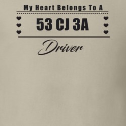My Heart Belongs To A 1953 Cj 3A Driver Light Color T Shirt