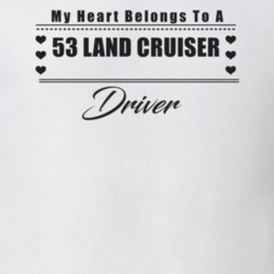 My Heart Belongs To A 1953 Land Cruiser Driver Light Color T Shirt