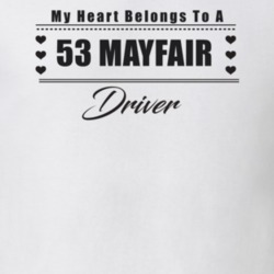 My Heart Belongs To A 1953 Mayfair Driver Light Color T Shirt