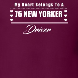 My Heart Belongs To A 1976 New Yorker Driver Dark Color T Shirt