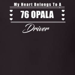 My Heart Belongs To A 1976 Opala Driver Dark Color T Shirt
