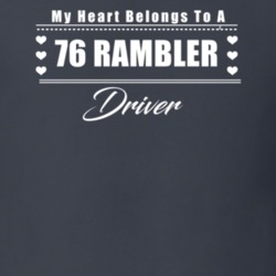 My Heart Belongs To A 1976 Rambler Driver Dark Color T Shirt