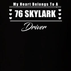 My Heart Belongs To A 1976 Skylark Driver Dark Color T Shirt