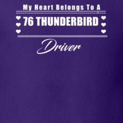 My Heart Belongs To A 1976 Thunderbird Driver Dark Color T Shirt