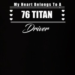My Heart Belongs To A 1976 Titan Driver Dark Color T Shirt