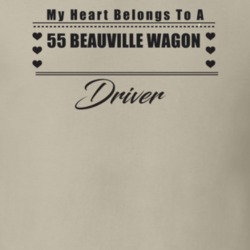My Heart Belongs To A 1955 Beauville Wagon Driver Light Color T Shirt