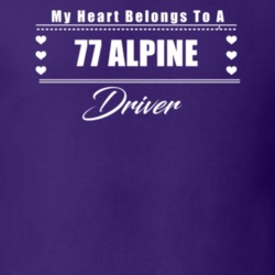 My Heart Belongs To A 1977 Alpine Driver Dark Color T Shirt