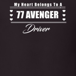 My Heart Belongs To A 1977 Avenger Driver Dark Color T Shirt