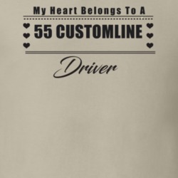 My Heart Belongs To A 1955 Customline Driver Light Color T Shirt