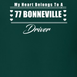 My Heart Belongs To A 1977 Bonneville Driver Dark Color T Shirt