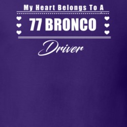 My Heart Belongs To A 1977 Bronco Driver Dark Color T Shirt