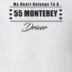 My Heart Belongs To A 1955 Monterey Driver Light Color T Shirt