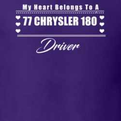 My Heart Belongs To A 1977 Chrysler 180 Driver Dark Color T Shirt