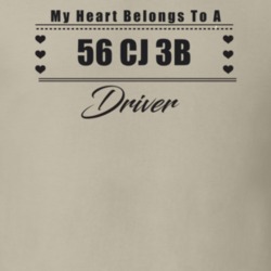 My Heart Belongs To A 1956 Cj 3B Driver Light Color T Shirt