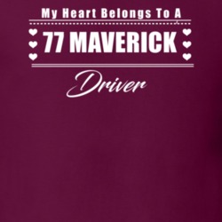My Heart Belongs To A 1977 Maverick Driver Dark Color T Shirt