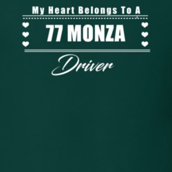 My Heart Belongs To A 1977 Monza Driver Dark Color T Shirt