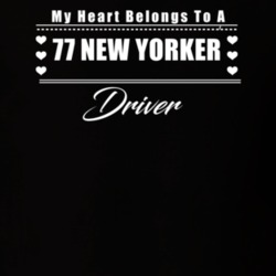 My Heart Belongs To A 1977 New Yorker Driver Dark Color T Shirt