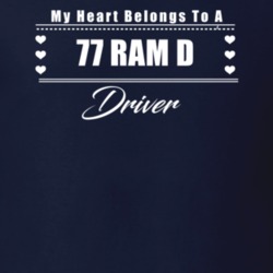 My Heart Belongs To A 1977 Ram D Driver Dark Color T Shirt