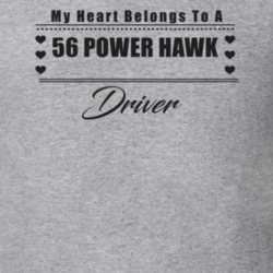 My Heart Belongs To A 1956 Power Hawk Driver Light Color T Shirt