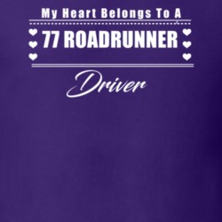 My Heart Belongs To A 1977 Roadrunner Driver Dark Color T Shirt