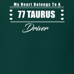 My Heart Belongs To A 1977 Taurus Driver Dark Color T Shirt