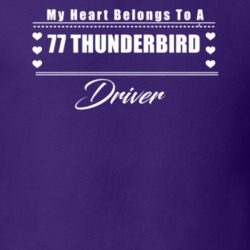 My Heart Belongs To A 1977 Thunderbird Driver Dark Color T Shirt