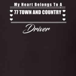 My Heart Belongs To A 1977 Town And Country Driver Dark Color T Shirt