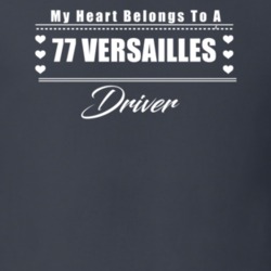 My Heart Belongs To A 1977 Versailles Driver Dark Color T Shirt