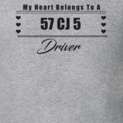 My Heart Belongs To A 1957 Cj 5 Driver Light Color T Shirt