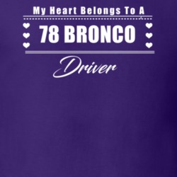 My Heart Belongs To A 1978 Bronco Driver Dark Color T Shirt