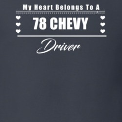 My Heart Belongs To A 1978 Chevy Driver Dark Color T Shirt
